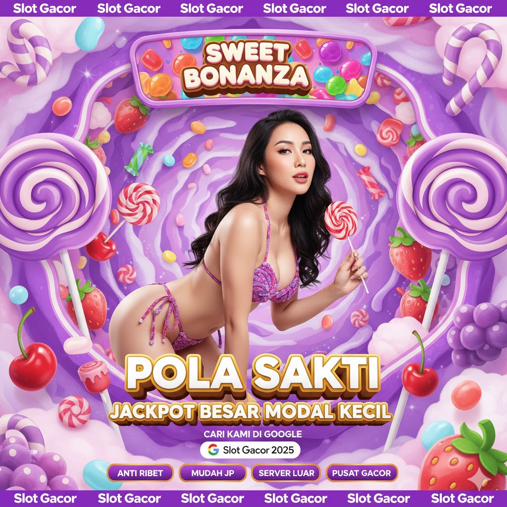 Pola Sakti Sweet Bonanza: Cara Cepat Dapatkan Jackpot Besar Modal Kecil Langsung Meledak Ratusan Juta Rupiah Hari Ini