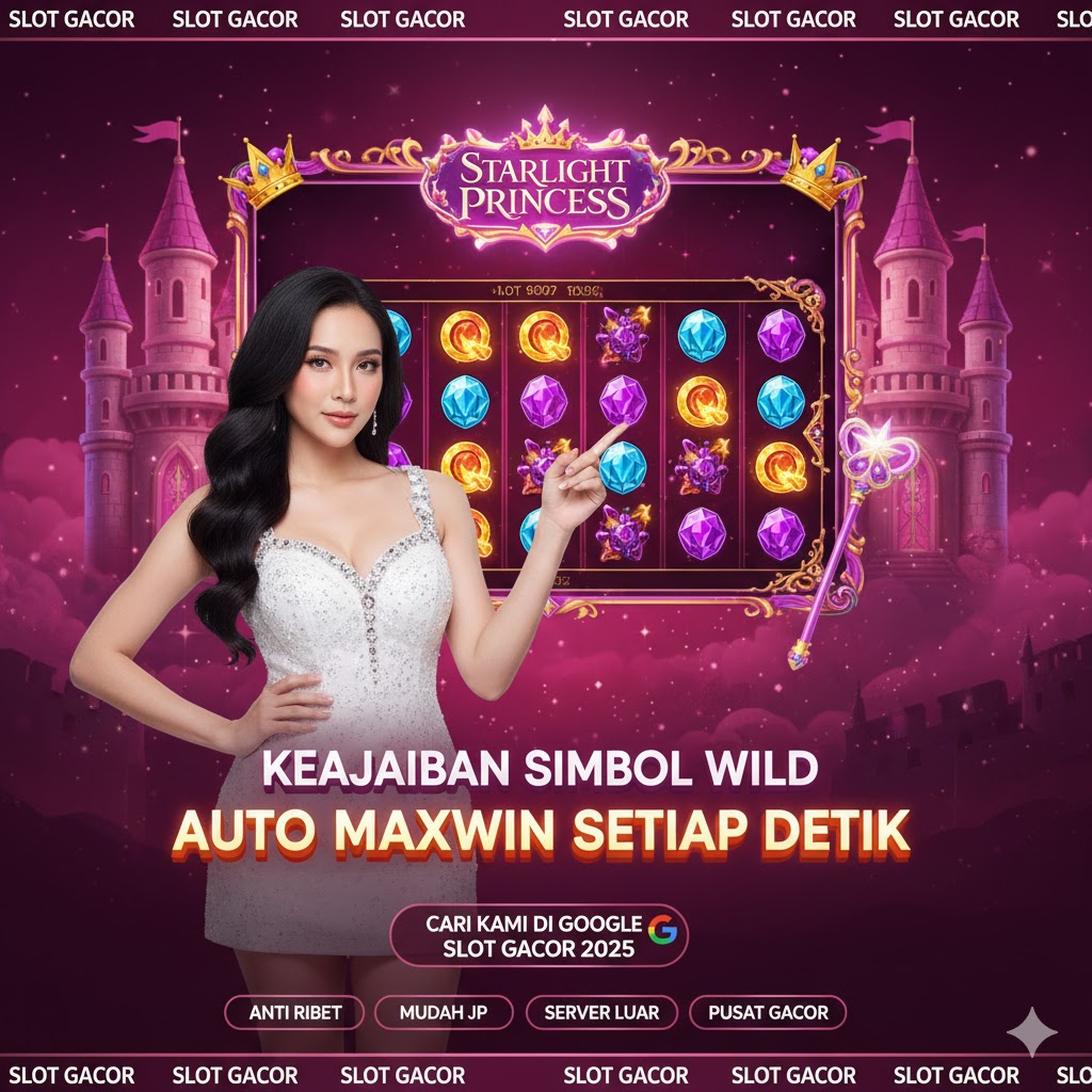 Keajaiban Starlight Princess Simbol Wild Bertubi-tubi Membuat Layar Penuh Kemenangan Auto Maxwin Setiap Detik
