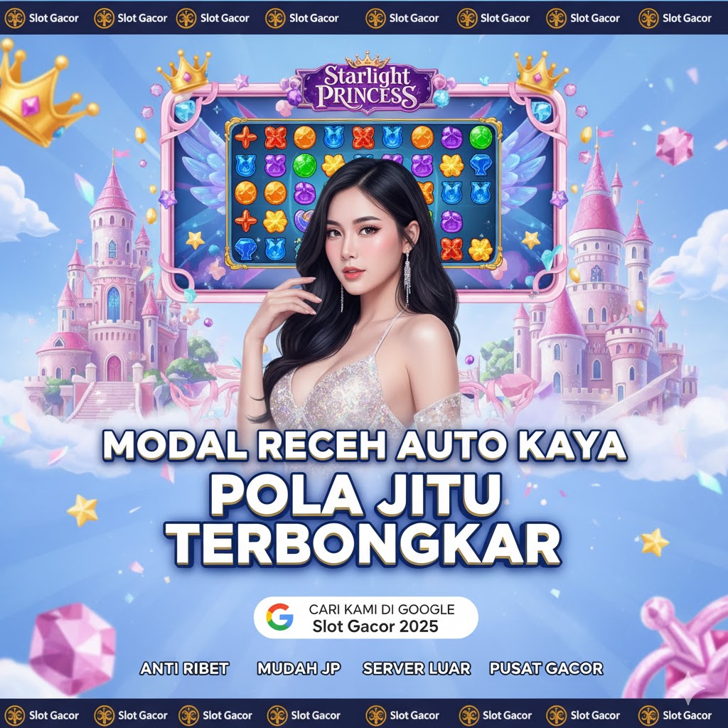 Putri Starlight Princess Perkalian Ajaib X1000 Paling Gacor Modal Receh Auto Kaya Raya Rahasia Pola Jitu Terbongkar