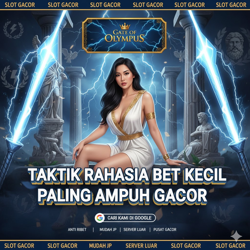 Langsung Pecah Gates of Olympus! Taktik Rahasia Kombinasi 'Bet Kecil-Besar' Paling Ampuh Terbukti Gacor Hari Ini