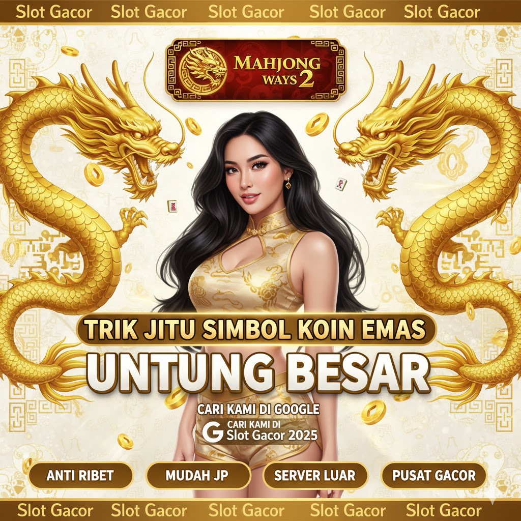 Trik Jitu Mahjong Ways 2 Simbol Koin Emas Paling Banyak Langsung Pecah Ratusan Juta Modal Kecil Untung Besar
