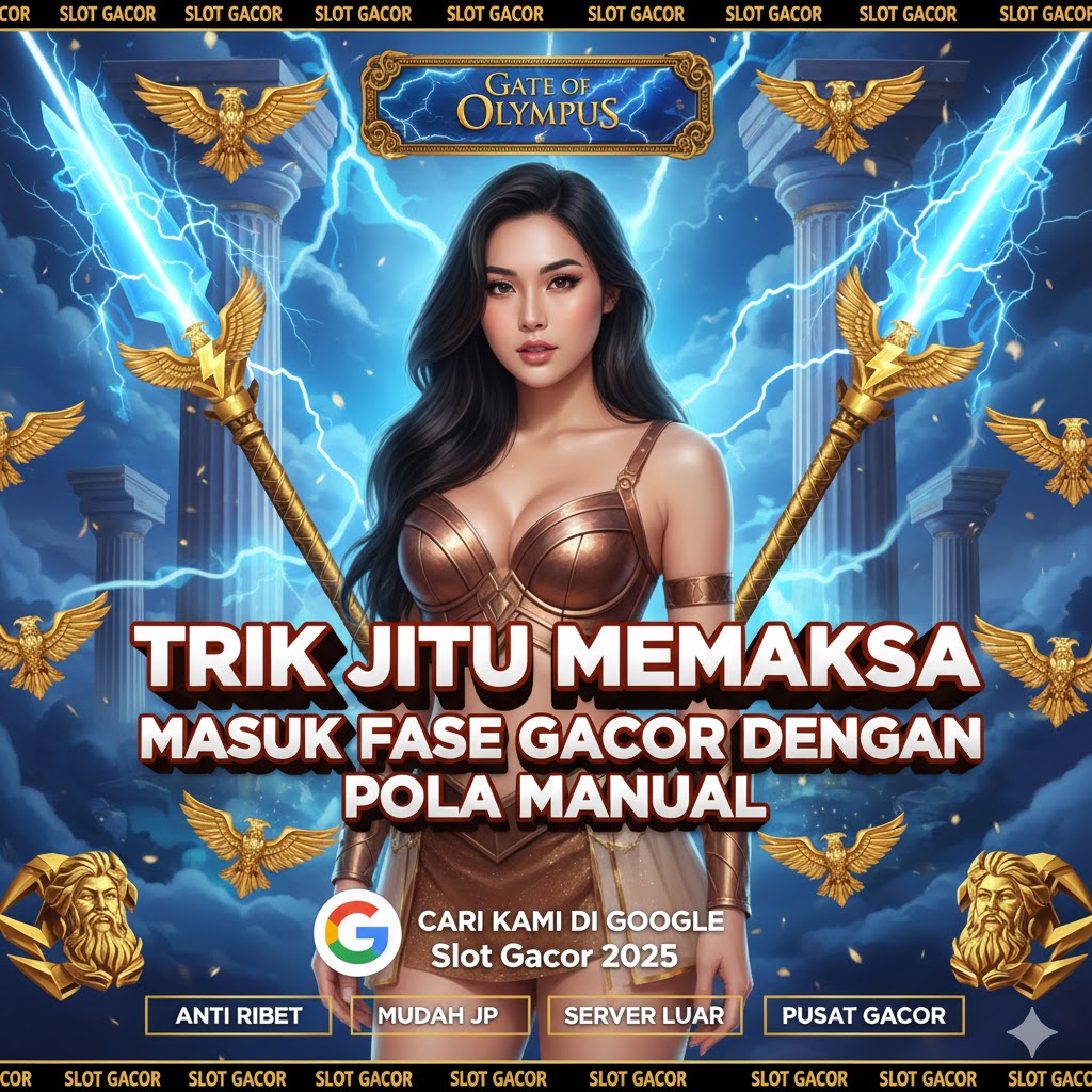 Trik Jitu Memaksa Gate Of Olympus Masuk Fase Gacor dengan Pola Manual