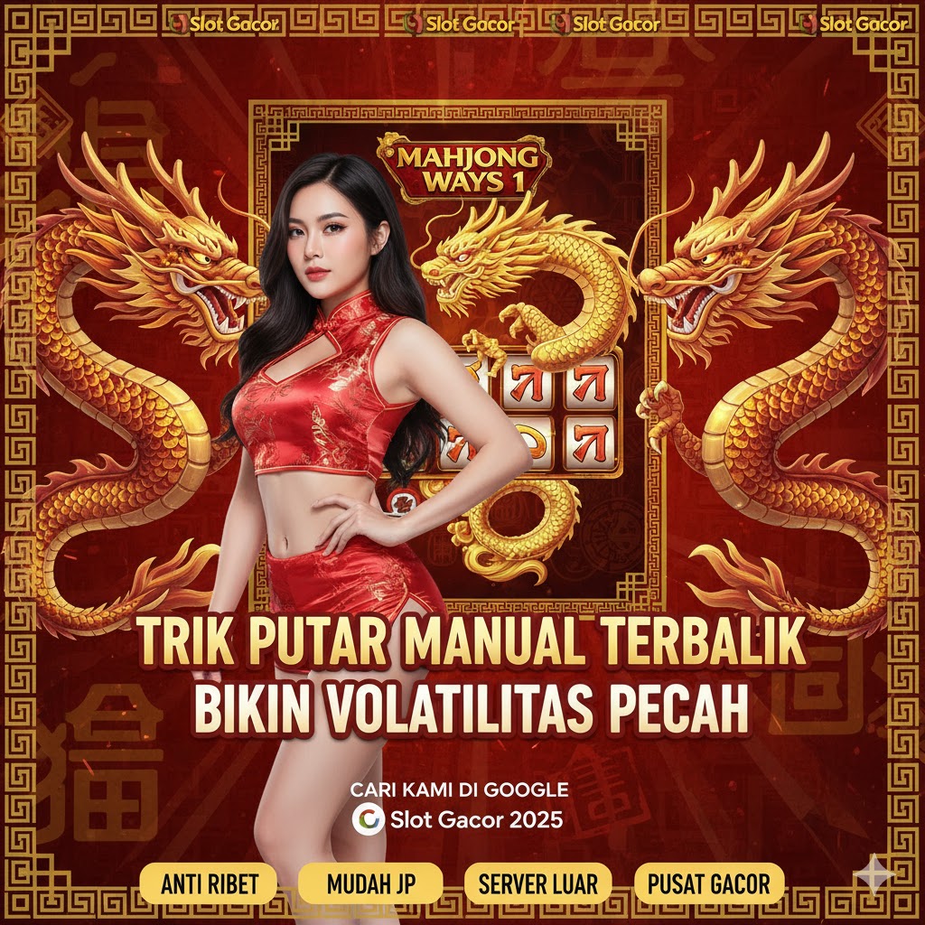 Trik Putar Manual Terbalik Bikin Mahjong Ways Volatilitas Pecah!